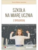 Okładka książki, pt. "Szkoła na miarę ucznia z dysleksją autorstwa Teresy Wejner Jaworskiej.