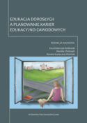 Zdjęcie okładki książki "Edukacja dorosłych a planowanie karier edukacyjno-zawodowych".