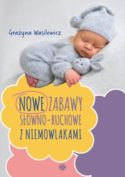 Zdjęcie okładki książki "Nowe zabawy słowno-ruchowe z niemowlakami".