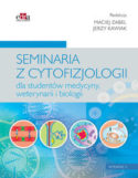 Zdjęcie okładki książki "Seminaria z cytofizjologii - podręcznik dla studentów medycyny, weterynarii i biologii "