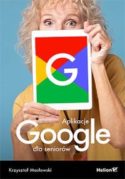 Zdjęcie okładki książki, pt."Aplikacje Google dla seniorów".