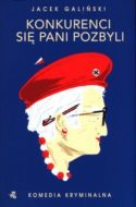 Zdjęcie okładki książki, pt. " Konkurenci się Pani pozbyli".