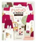 Zdjęcie okladki książki, pt."Pucio w mieście :  zabawy językowe dla młodszych i starszych dzieci".