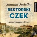 Zdjęcie okładki audiobooka, pt. "Rektorski czek".