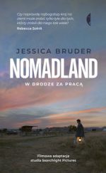 Zdjęcie okładki książki, pt."Nomadland : w drodze za pracą "
