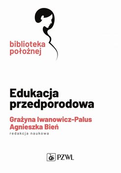 Okładka książki, pt. "Edukacja przedporodowa ".