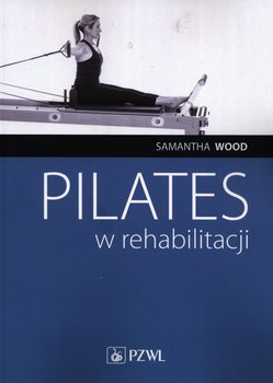 Okładka książki, pt. "Pilates w rehabilitacji ".