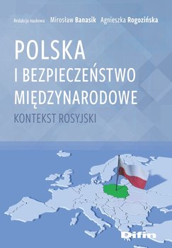 Okładka książki, pt." Polska i bezpieczeństwo międzynarodowe : kontekst rosyjski ".