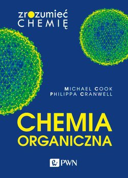 Okładka książki, pt."Chemia organiczna autor: Michael Cook, Philippa Cranwell