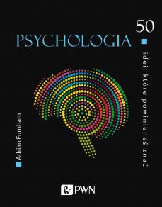 Okładka książki, pt."Psychologia : 50 idei, które powinieneś znać"