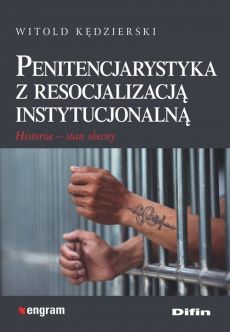 Okładka książki, pt. "Penitencjarystyka z resocjalizacją instytucjonalną : historia - stan obecny ".