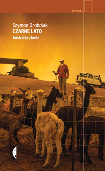 Okładka książki, pt. "Czarne lato : Australia płonie".