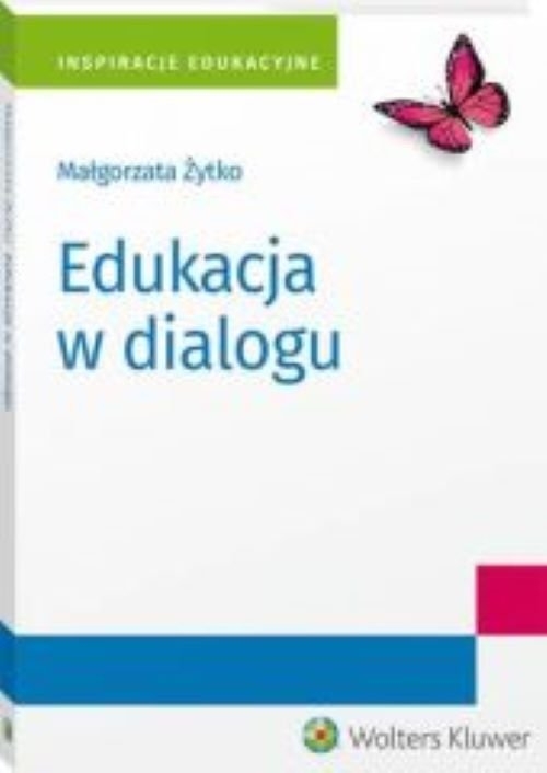 Okładka książki, pt. " Edukacja w dialogu ".