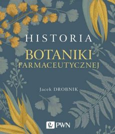 Okładka książki, pt. " Historia botaniki farmaceutycznej ".