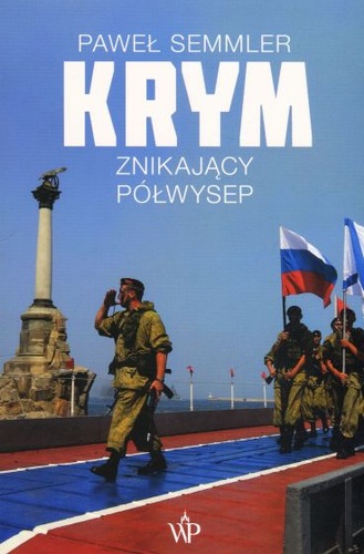 Okładka książki, pt. " Krym : znikający półwysep ".