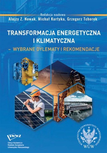 Okładka książki, pt. " Transformacja energetyczna i klimatyczna : wybrane dylematy i rekomendacje ".