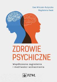 Okładka książki, pt. "Zdrowie psychiczne : współczesne zagrożenia i możliwości wzmacniania".