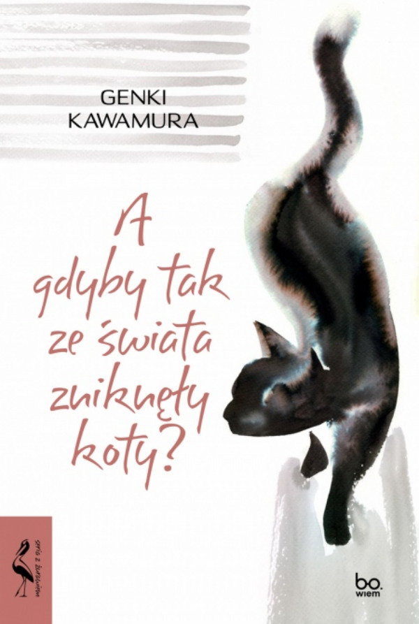 Okładka książki, pt. " A gdyby tak ze świata zniknęły koty? ".