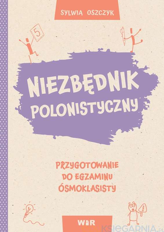 Okładka książki, pt. " Niezbędnik polonistyczny : przygotowanie do egzaminu ósmoklasisty ".