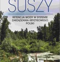 Zdjęcie okładki książki, pt."Przeciwdziałanie suszy : retencja wody w systemie zarządzania kryzysowego Polski" - zdjęcie rozlewiska leśnego zarastającego roślinnością.