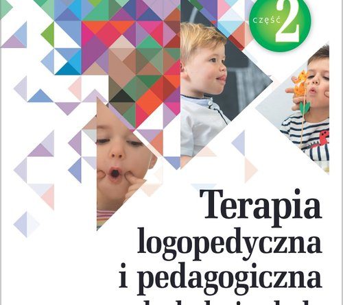 Okładka książki, pt."Terapia logopedyczna i pedagogiczna w przedszkolu i szkole : karty pracy. Część 2"