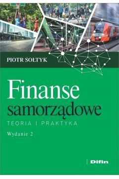 Okładka książki, pt. "Finanse samorządowe : teoria i praktyka "