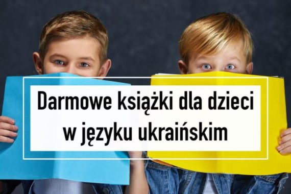 Ukraińskie e-booki i materiały np. dla dzieci – gdzie znaleźć? Skąd pobrać bezpłatnie?