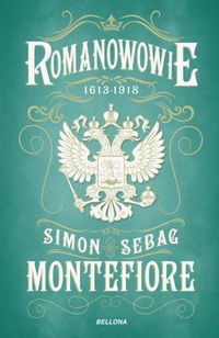 Okładka książki, pt. " Romanowowie : 1613-1918 ".