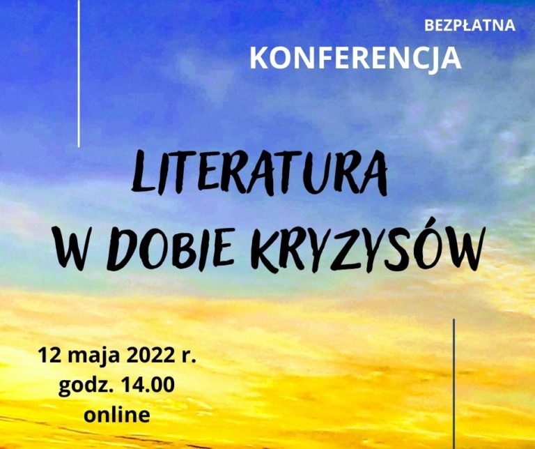 Konferencja online – “Literatura w dobie kryzysów”.