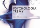 Okładka książki, pt. "Psychologia tremy : teoria i praktyka ".