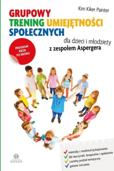 Okładka książki, pt. "Grupowy trening umiejętności społecznych dla dzieci i młodzieży z zespołem Aspergera".