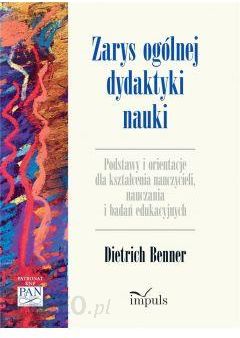 Okładka książki, pt. "Zarys ogólnej dydaktyki nauki : podstawy i orientacje dla kształcenia nauczycieli, nauczania i badań edukacyjnych".