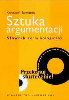 Okładka książki, pt. "Sztuka argumentacji : nowy słownik terminologiczny ".