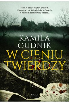 Okładka książki, pt. "W cieniu twierdzy ".