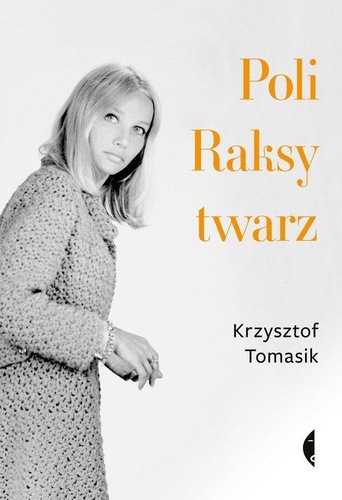 Okładka książki, pt. " Poli Raksy twarz ".