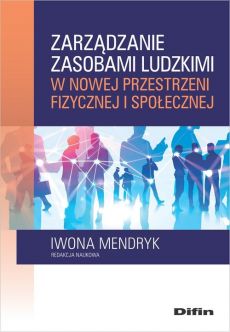 Okładka książki, pt. " Zarządzanie zasobami ludzkimi w nowej przestrzeni fizycznej i społecznej ".