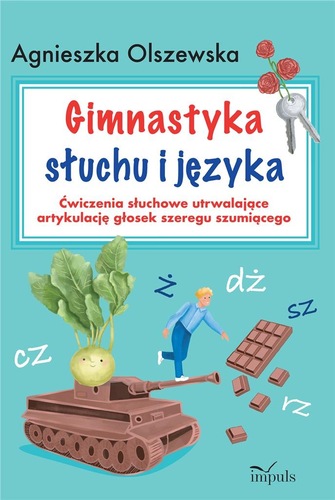 Okładka książki, pt. "Gimnastyka słuchu i języka : ćwiczenia słuchowe utrwalające artykulację głosek szeregu szumiącego".