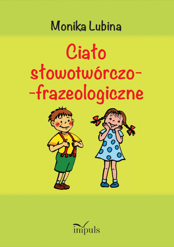 Okładka książki, pt. " Ciało słowotwórczo-frazeologiczne".