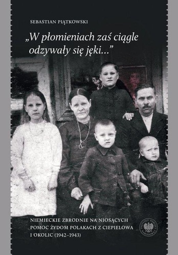 Okładka książki, pt. "W płomieniach zaś ciągle odzywały się jęki...".