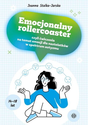 Okładka książki, pt. "Emocjonalny rollercoaster czyli Ćwiczenia na temat emocji dla nastolatków w spektrum autyzmu".