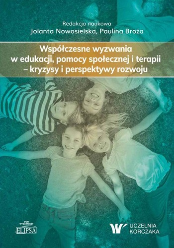 Okładka ksiązki, pt. "Współczesne wyzwania w edukacji, pomocy społecznej i terapii - kryzysy i perspektywy rozwoju".