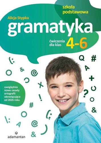 Okładka ksiażki, pt. "Gramatyka : szkoła podstawowa : ćwiczenia dla klas 4-6".