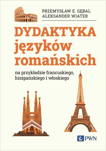 Okładka książki, pt. "Dydaktyka języków romańskich : na przykładzie francuskiego, hiszpańskiego i włoskiego".