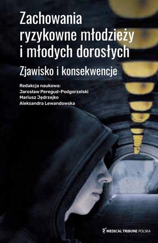 Okładka książki, pt. "Zachowania ryzykowne młodzieży i młodych dorosłych : zjawisko i konsekwencje".