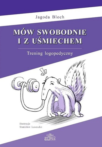 okładka książki, pt. "Mów swobodnie i z uśmiechem : trening logopedyczny".