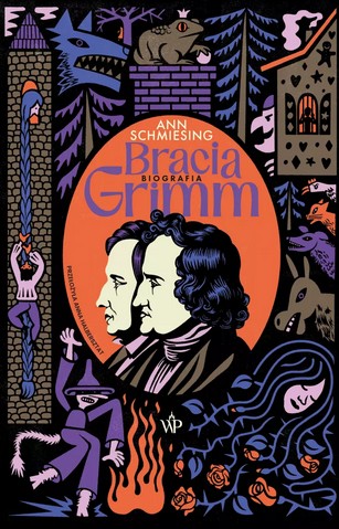 okładka książki, pt. "Bracia Grimm : biografia".