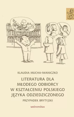 okładka książki, pt. "Literatura dla młodego odbiorcy w kształceniu polskiego języka odziedziczonego".