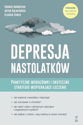 okładka książki, pt."Depresja nastolatków : praktyczne wskazówki i skuteczne strategie wspierające leczenie".