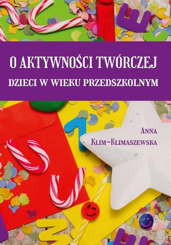 okładka książki, pt. "O aktywności twórczej dzieci w wieku przedszkolnym".