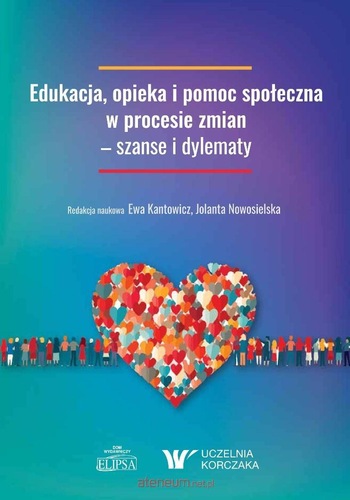 okładka książki, pt. "Edukacja, opieka i pomoc społeczna w procesie zmian - szanse i dylematy".